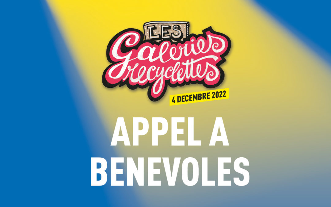 Les Galeries Recyclettes le 4 décembre I Appel à bénévoles