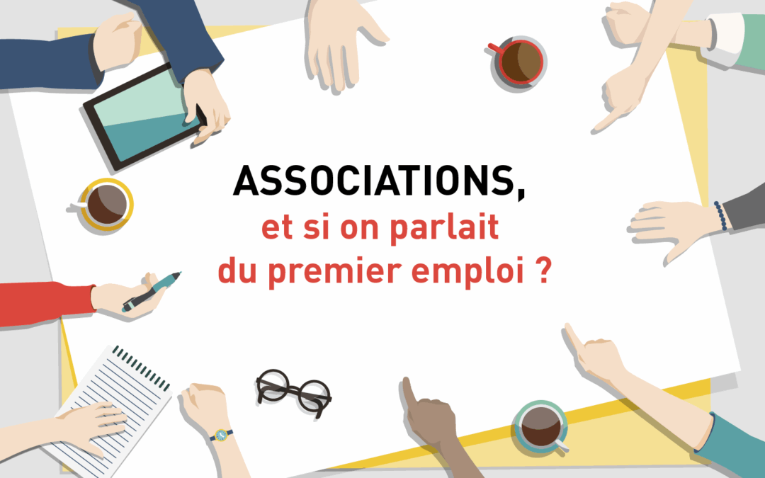 Associations : comment créer ou consolider son 1er emploi?